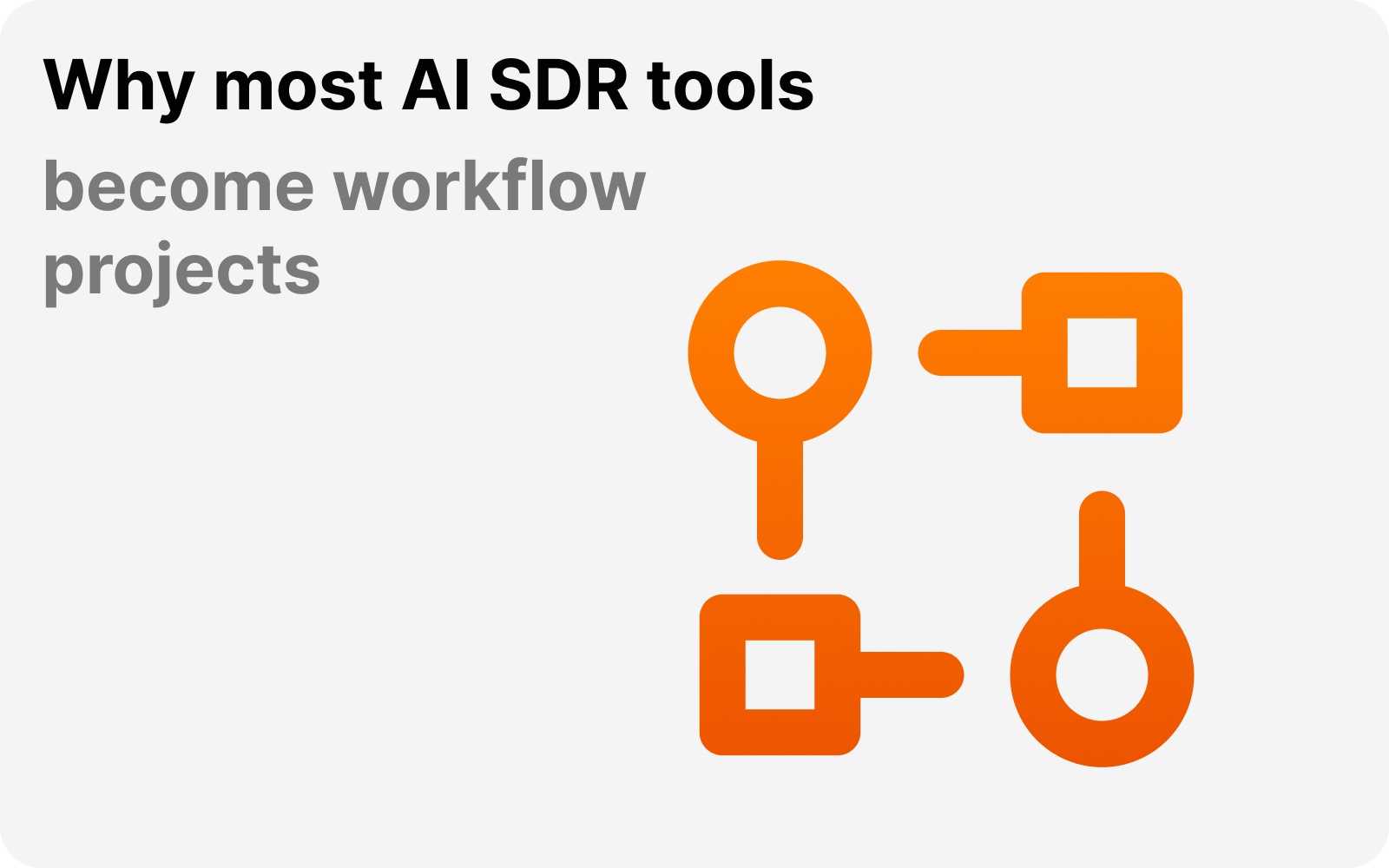Why most AI SDR tools become workflow projects